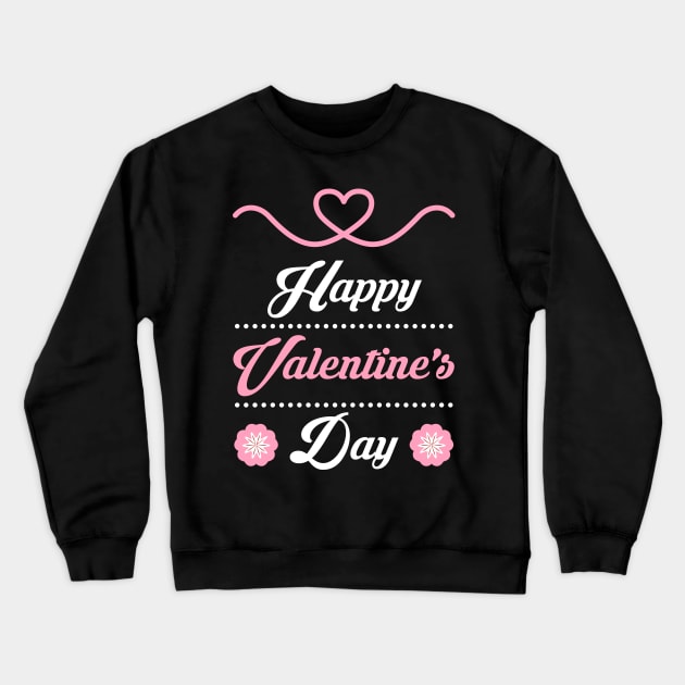 Happy Valentines Day Crewneck Sweatshirt by vladocar